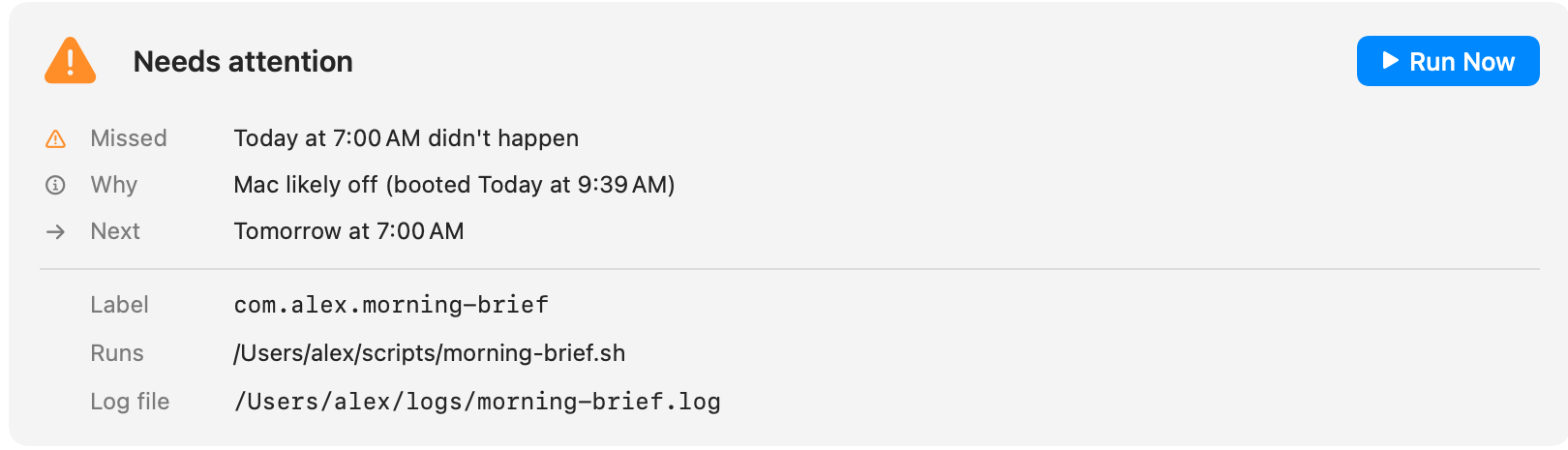 Orange: a scheduled run never happened, the Mac was likely off